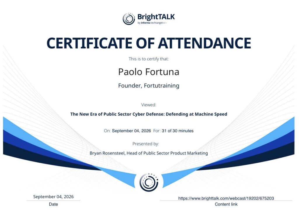 The New Era of Public Sector Cyber Defense: Defending at Machine Speed - BrightTALK - Attestato partecipazione - Certificate of participation
